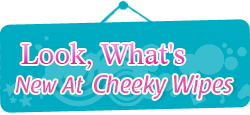 Look, what's new at Cheeky Wipes