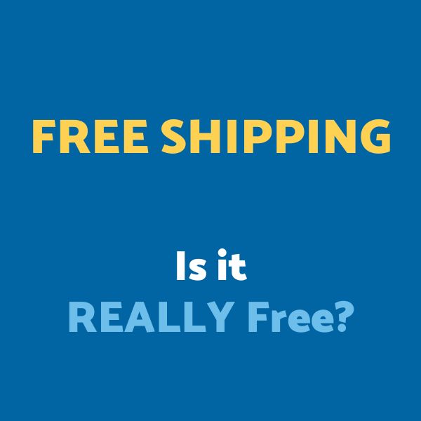 Is Free Shipping Really Free?