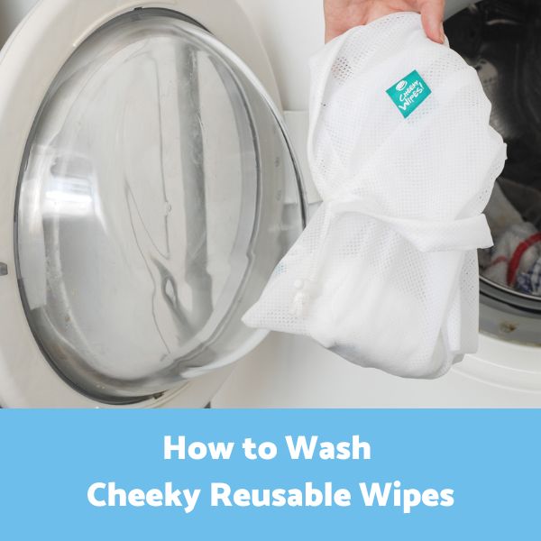 How To Wash Cheeky Reusable Wipes