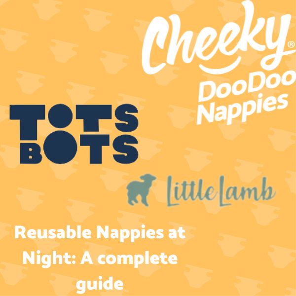 Reusable Nappies at Night: The Complete Guide