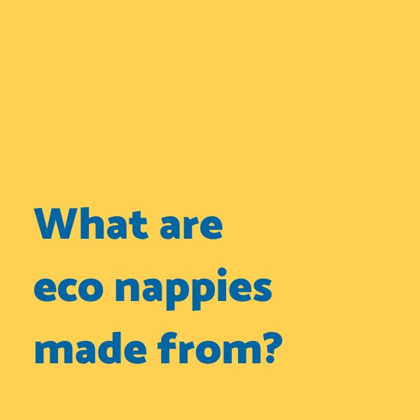 What are eco nappies made from